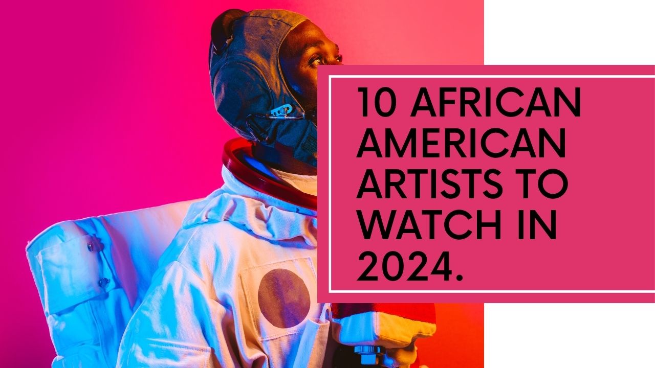 the top 10 African American artists in 2024